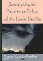 Neuropsycholinguistic Perspectives on Dysliexia & Other Learning Disabilities