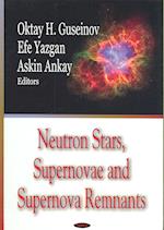 Neutron Stars, Supernovae & Supernova Remnants