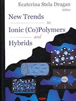 New Trends in Ionic (Co)Polymers & Hybrids