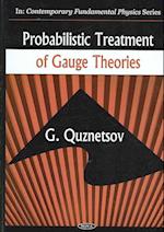 Probabilistic Treatment of Gauge Theories