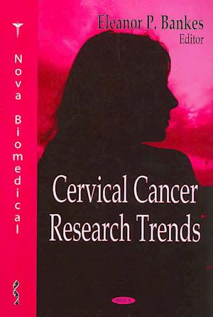 Cervical Cancer Research Trends