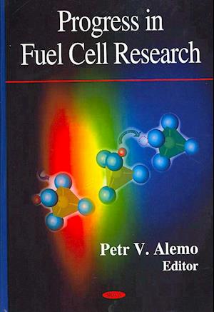 Progress in Fuel Cell Research