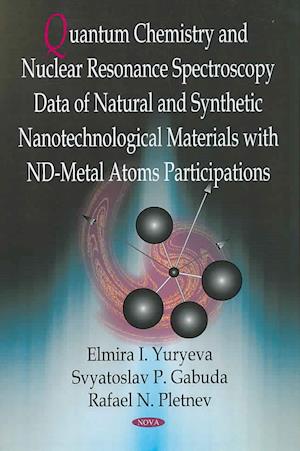 Quantum Chemistry & Nuclear Resonance Spectroscopy Data of Natural & Synthetic Nanotechnological Materials with nd-Metal Atoms Participations