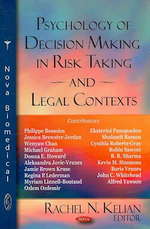 Psychology of Decision Making in Risk Taking & Legal Contexts