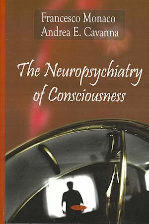 Neuropsychiatry of Consciousness