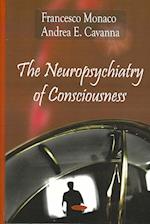 Neuropsychiatry of Consciousness
