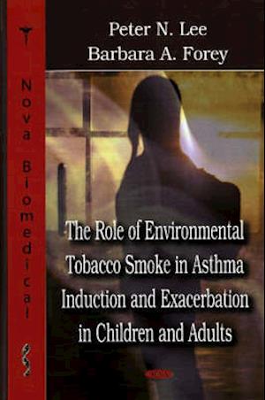 Role of Environmental Tobacco Smoke in Asthma Induction & Exacerbation in Children & Adults