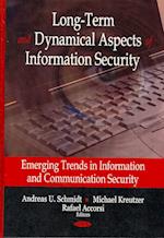 Long-Term & Dynamical Aspects of Information Security