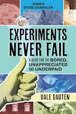 Experiments Never Fail