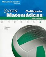 California Saxon Matematicas Intermedias 6, Volume 1