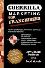 GUERRILLA MARKETING FOR FRANCHISEES