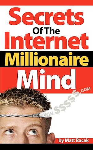 Secrets Of The Internet Millionaire Mind