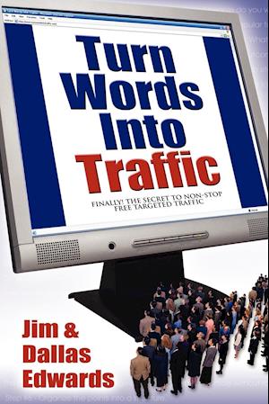 Turn Your Words Into Traffic