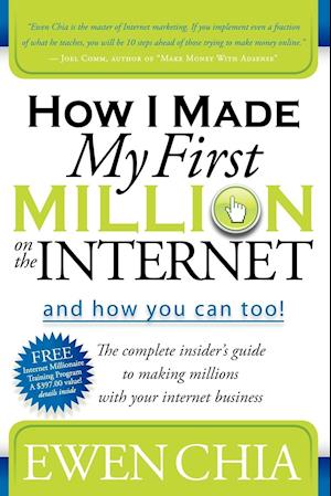 How I Made My First Million on the Internet and How You Can Too!