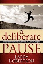 A Deliberate Pause