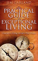 The Practical Guide To Exceptional Living
