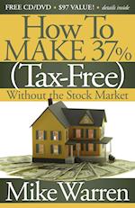 How To Make 37% Tax Free Without the Stock Market