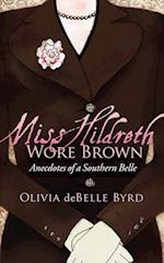 Miss Hildreth Wore Brown