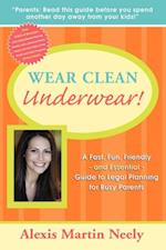 Wear Clean Underwear!
