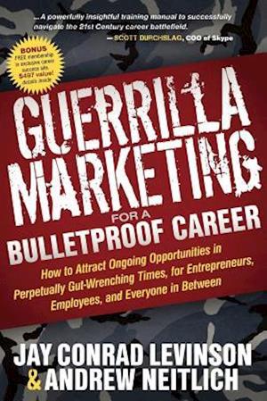 Guerrilla Marketing for a Bulletproof Career