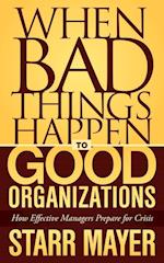 When Bad Things Happen to Good Organizations