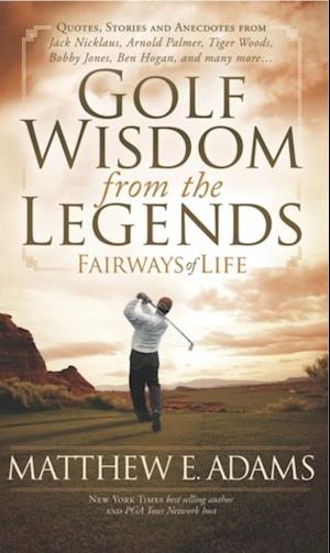 Golf Wisdom from the Legends