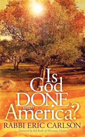 Is God Done with America?