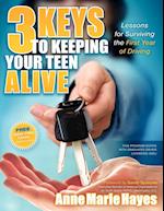 3 Keys to Keeping Your Teen Alive