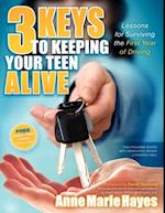 3 Keys to Keeping Your Teen Alive