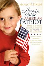 How to Raise an American Patriot