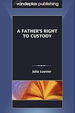 A Father's Right to Custody