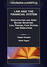 Law and the Financial System - Securitization and Asset Backed Securities: Law, Process, Case Studies, and Simulations 