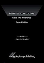 Wrongful Convictions: Cases and Materials, Second Edition 