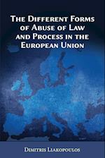 The Different Forms of Abuse of Law and Process in the European Union