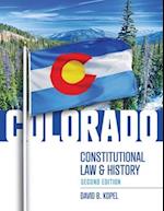 Colorado Constitutional Law and History, Second Edition