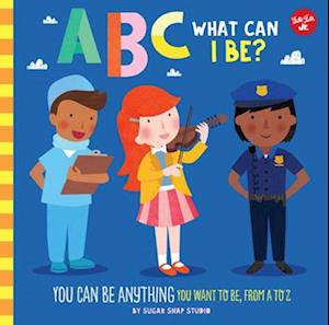 ABC for Me: ABC What Can I Be?