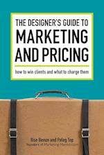 The Designer's Guide To Marketing And Pricing