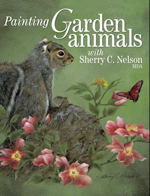 Painting Garden Animals with Sherry C. Nelson, MDA