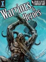 Draw & Paint Fantasy Art Warriors & Heroes