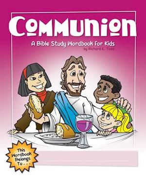 Communion: A Bible Study Wordbook For Kids