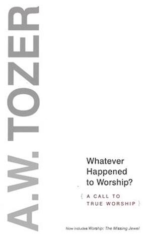 Whatever Happened To Worship?