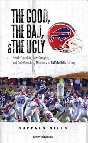 The Good, the Bad, and the Ugly Buffalo Bills