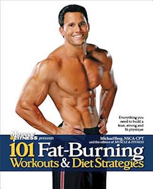 101 Fat-Burning Workouts & Diet Strategies