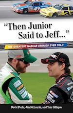 "Then Junior Said to Jeff. . ."