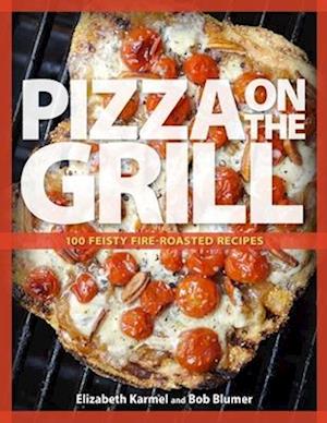 Absay Smøre bitter Få Pizza on the Grill af Elizabeth Karmel som Paperback bog på engelsk