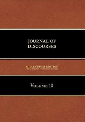 Journal of Discourses, Volume 10