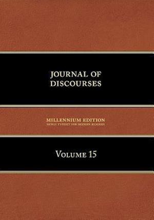 Journal of Discourses, Volume 15