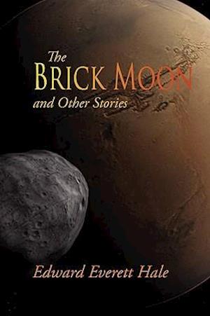 The Brick Moon and Other Stories