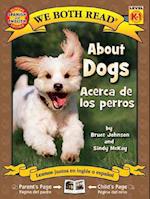 About Dogs/Acerca de Los Perros