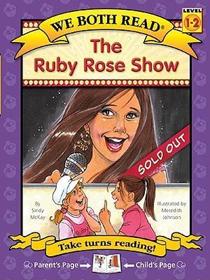 The Ruby Rose Show (We Both Read-Level 1-2(hardcover))